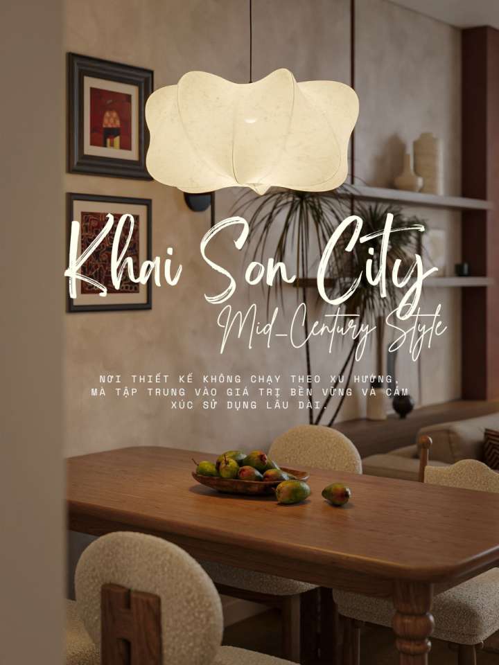 Thiết kế nội thất chung cư phong cách Mid-century - Vẻ Đẹp Đến Từ Sự Chỉn Chu - Khai Sơn City